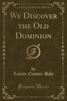 Book cover for We Discover the Old Dominion (Classic Reprint)