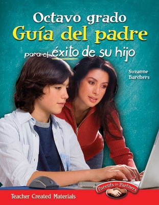 Book cover for Octavo grado: Guia del padre para el exito de su hijo (Eighth Grade Parent Guide for Your Child's Success) (Spanish Version)