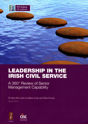 Book cover for Leadership in the Irish Civil Service: A 360 Degree Review of Senior Management Capability