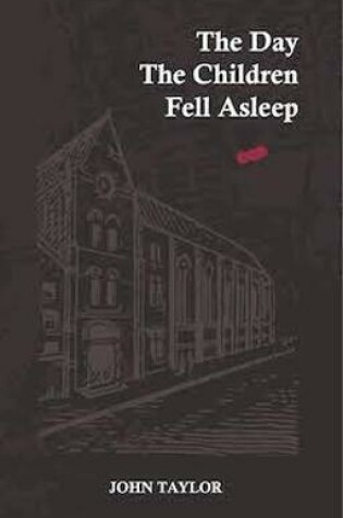 Cover of The Day the Children Fell Asleep