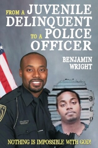 Cover of From a Juvenile Delinquent to a Police Officer