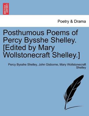 Book cover for Posthumous Poems of Percy Bysshe Shelley. [Edited by Mary Wollstonecraft Shelley.]