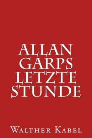 Cover of Allan Garps Letzte Stunde