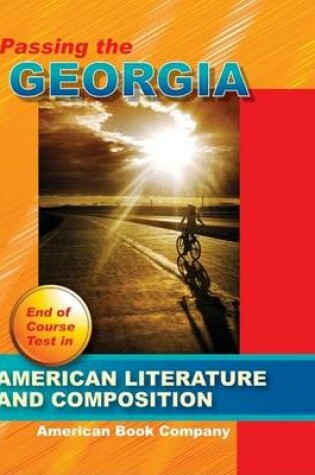 Cover of Passing the Georgia End of Course Test in American Literature and Composition