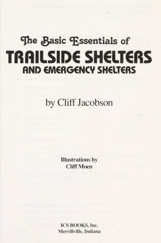 Cover of The Basic Essentials of Trailside Shelters and Emergency Shelters