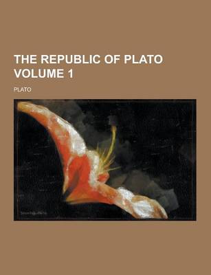 Book cover for The Republic of Plato Volume 1