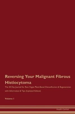 Book cover for Reversing Your Malignant Fibrous Histiocytoma