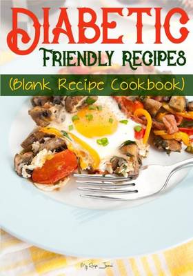 Book cover for Diabetic Friendly Recipes