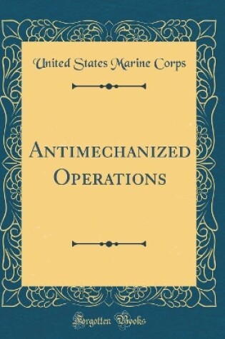 Cover of Antimechanized Operations (Classic Reprint)
