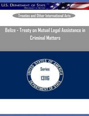 Book cover for Belize - Treaty on Mutual Legal Assistance in Criminal Matters