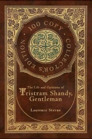 Cover of The Life and Opinions of Tristram Shandy, Gentleman (100 Copy Collector's Edition)