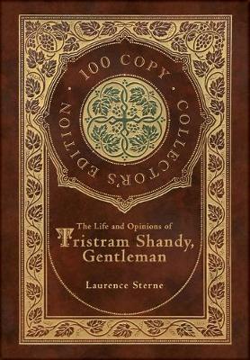 Book cover for The Life and Opinions of Tristram Shandy, Gentleman (100 Copy Collector's Edition)