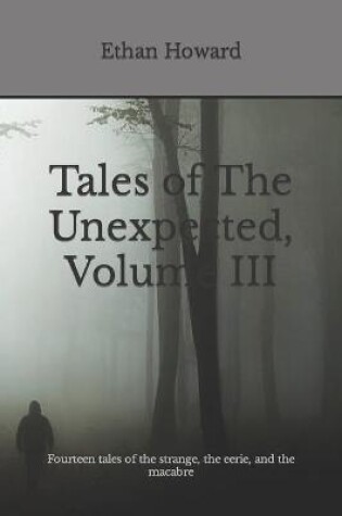 Cover of Tales of The Unexpected, Volume III