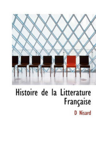 Cover of Histoire de La Litt Rature Fran Aise