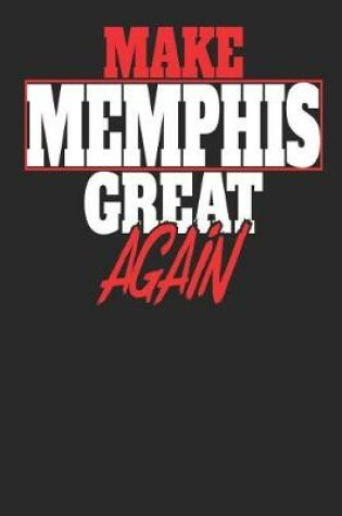 Cover of Make Memphis Great Again