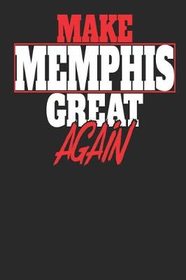 Book cover for Make Memphis Great Again