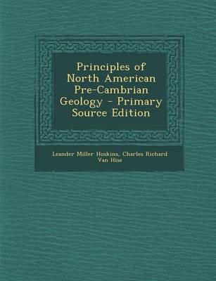 Book cover for Principles of North American Pre-Cambrian Geology