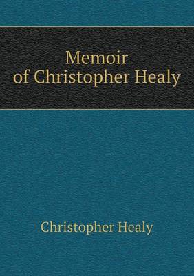 Book cover for Memoir of Christopher Healy