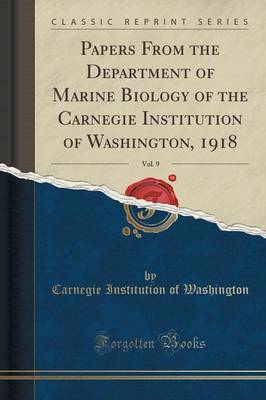 Book cover for Papers from the Department of Marine Biology of the Carnegie Institution of Washington, 1918, Vol. 9 (Classic Reprint)