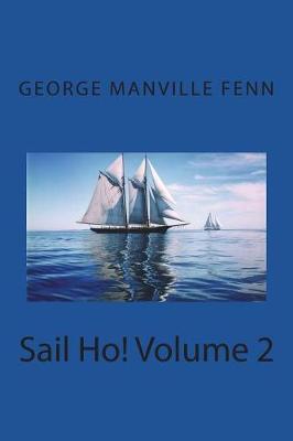 Book cover for Sail Ho! Volume 2