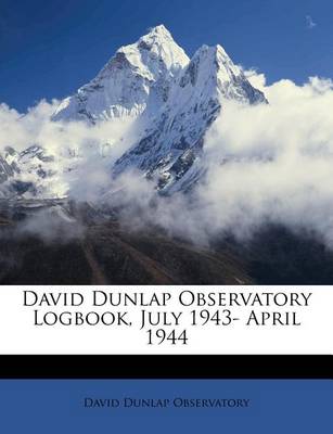 Book cover for David Dunlap Observatory Logbook, July 1943- April 1944