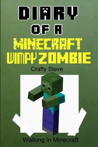 Cover of Diary of a Minecraft Wimpy Zombie