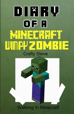 Book cover for Diary of a Minecraft Wimpy Zombie