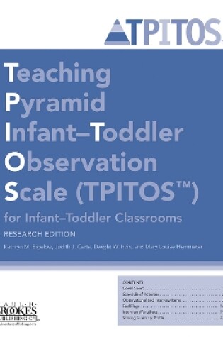 Cover of Teaching Pyramid Infant-Toddler Observation Scale (TPITOS™) for Infant-Toddler Classrooms: Tool