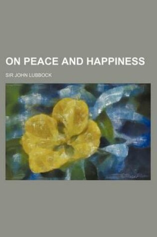 Cover of On Peace and Happiness