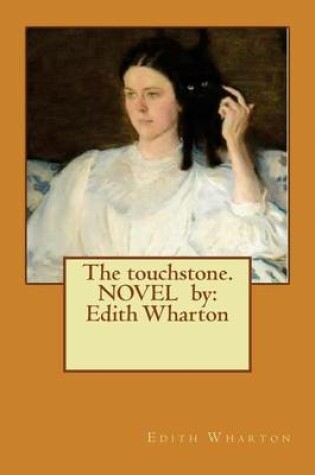 Cover of The touchstone. NOVEL by