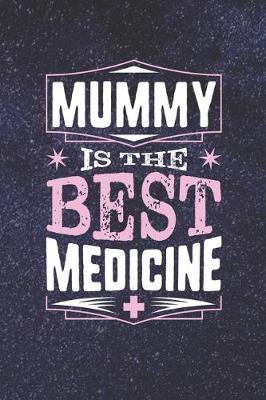 Book cover for Mummy Is The Best Medicine