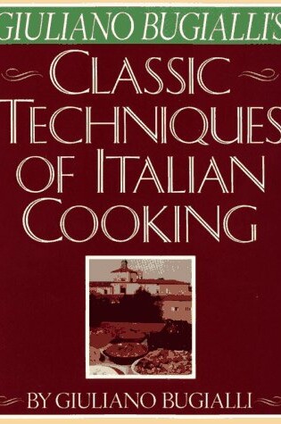 Cover of Classic Techniques of Italian Cooking