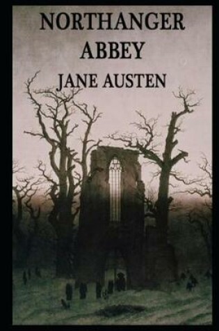 Cover of Northanger Abbey By Jane Austen Annotated Version