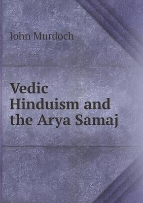 Book cover for Vedic Hinduism and the Arya Samaj