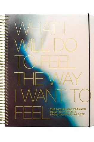 Cover of The Desire Map Planner - Daily Edition 2017 (Limited Edition)