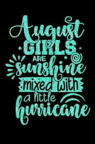 Cover of August Girls Are Sunshine Mixed With A Little Hurricane