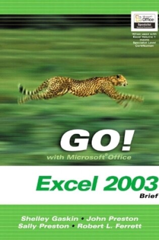 Cover of GO! with Mircrosoft Office Excel 2003 Brief- Adhesive Bound