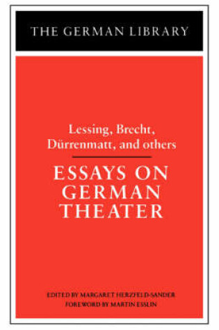 Cover of Essays on German Theater: Lessing, Brecht, Durrenmatt, and others