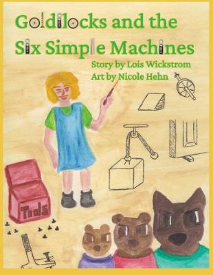 Book cover for Goldilocks and the Six Simple Machines
