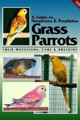 Cover of Neophema and Psephotus Grass Parrots