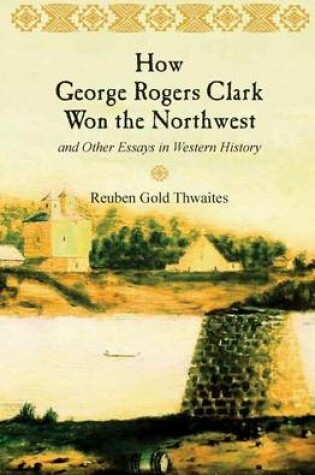 Cover of How George Rogers Clark Won the Northwest