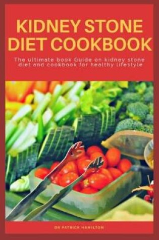 Cover of Kidney Stone Diet Cookbook