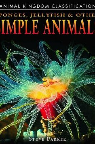 Cover of Sponges, Jellyfish, and Other Simple Animals