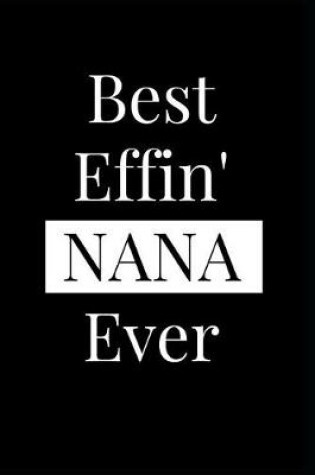 Cover of Best Effin' Nana Ever