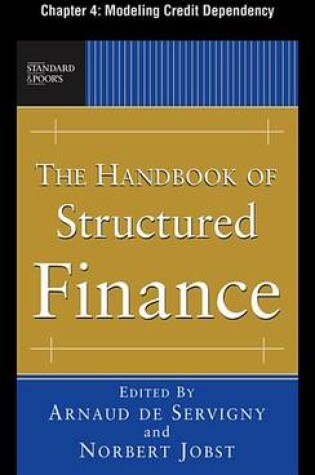 Cover of The Handbook of Structured Finance, Chapter 4 - Modeling Credit Dependency