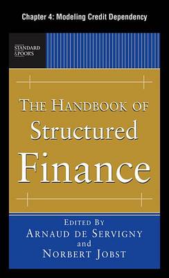 Book cover for The Handbook of Structured Finance, Chapter 4 - Modeling Credit Dependency