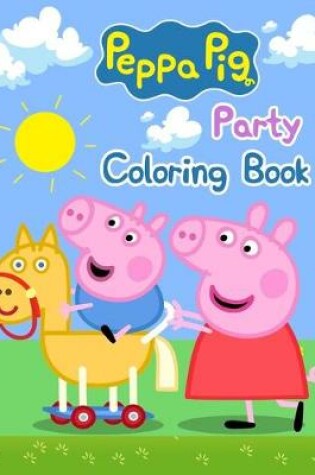 Cover of Peppa Pig Party Coloring Book