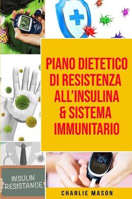 Book cover for Piano Dietetico di Resistenza all'Insulina & Sistema Immunitario