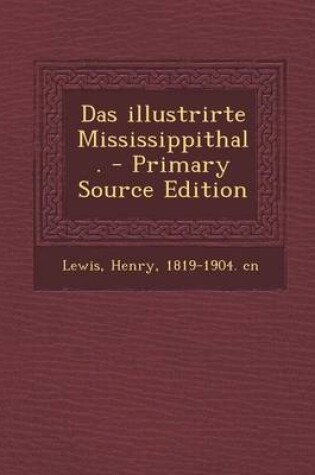 Cover of Das Illustrirte Mississippithal. - Primary Source Edition