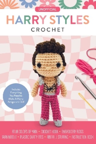 Cover of Unofficial Harry Styles Book and Crochet Kit